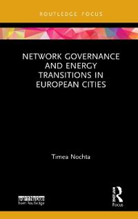 Bokomslag för "Network Governance and Energy Transitions in European Cities"