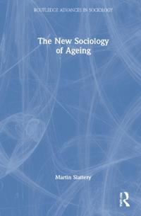 Bokomslag för "The New Sociology of Ageing"