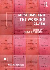 Bokomslag för "Museums and the Working Class"