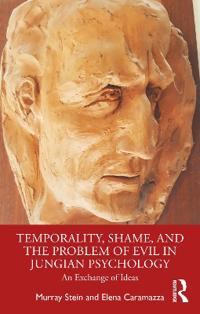 Bokomslag för "Temporality, Shame, and the Problem of Evil in Jungian Psychology"