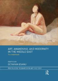 Art, Awakening, and Modernity in the Middle East