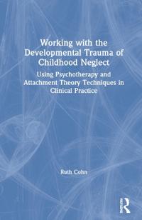 Kirjan kansi "Working with the Developmental Trauma of Childhood Neglect"