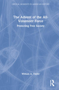 The Advent of the All-Volunteer Force
