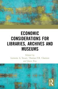 Bokomslag for "Economic Considerations for Libraries, Archives and Museums"