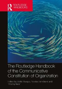 Bokomslag för "The Routledge Handbook of the Communicative Constitution of Organization"