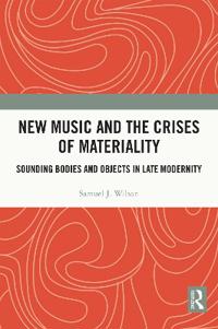 New Music and the Crises of Materiality