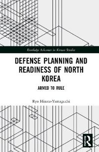 Defense Planning and Readiness of North Korea