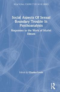 Bokomslag för "Social Aspects Of Sexual Boundary Trouble In Psychoanalysis"