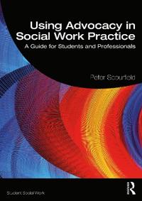 Bokomslag för "Using Advocacy in Social Work Practice"