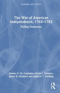 Bokomslag för "The War of American Independence, 1763-1783"