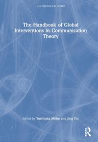 Bokomslag för "The Handbook of Global Interventions in Communication Theory"