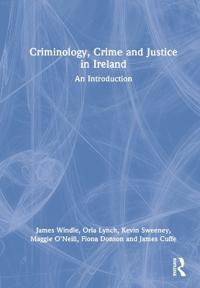 Criminology, Crime and Justice in Ireland