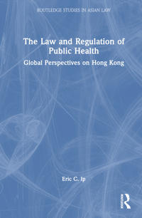 Bokomslag för "The Law and Regulation of Public Health"