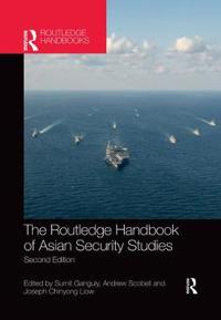 Bokomslag för "The Routledge Handbook of Asian Security Studies"