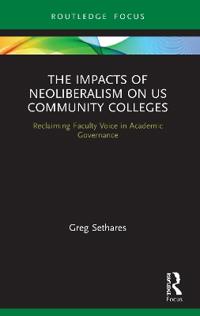 The Impacts of Neoliberalism on US Community Colleges