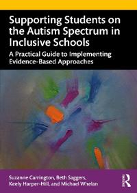 Supporting Students on the Autism Spectrum in Inclusive Schools