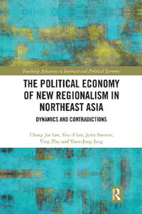 Bokomslag för "The Political Economy of New Regionalism in Northeast Asia"