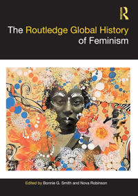 Bokomslag för "The Routledge Global History of Feminism"
