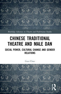 Bokomslag for "Chinese Traditional Theatre and Male Dan"
