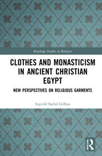 Kirjan kansi "Clothes and Monasticism in Ancient Christian Egypt"