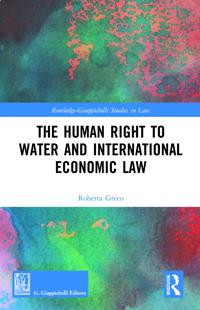 Bokomslag för "The Human Right to Water and International Economic Law"