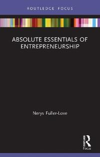 Bokomslag för "The Absolute Essentials of Entrepreneurship"