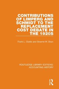 Bokomslag för "Contributions of Limperg and Schmidt to the Replacement Cost Debate in the 1920s"