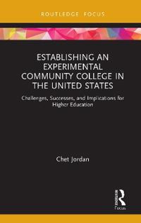 Establishing an Experimental Community College in the United States