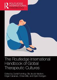 Bokomslag för "The Routledge International Handbook of Global Therapeutic Cultures"