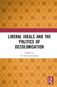Bokomslag för "Liberal Ideals and the Politics of Decolonisation"