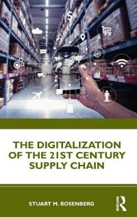 The Digitalization of the 21st Century Supply Chain