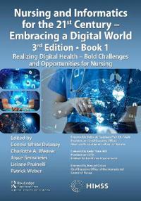 Bokomslag för "Nursing and Informatics for the 21st Century - Embracing a Digital World, Book 1"
