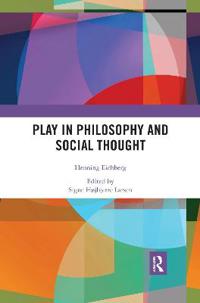 Play in Philosophy and Social Thought