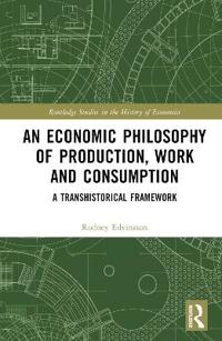 Bokomslag för "An Economic Philosophy of Production, Work and Consumption"