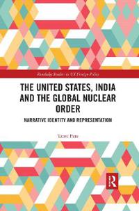 The United States, India and the Global Nuclear Order