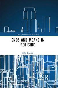Bokomslag för "Ends and Means in Policing"