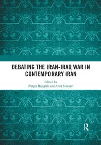 Debating the Iran-Iraq War in Contemporary Iran