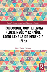 Bokomslag för "Traducción, competencia plurilingüe y español como lengua de herencia (ELH)"