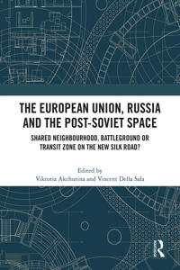 Bokomslag för "The European Union, Russia and the Post-Soviet Space"