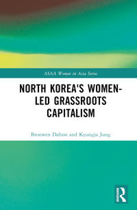 Bokomslag för "North Korea's Women-led Grassroots Capitalism"