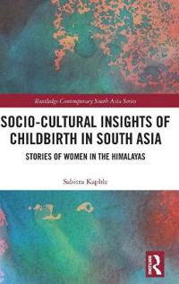 Kirjan kansi "Socio-Cultural Insights of Childbirth in South Asia"