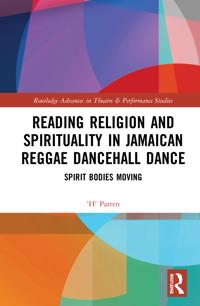 Bokomslag för "Reading Religion and Spirituality in Jamaican Reggae Dancehall Dance"