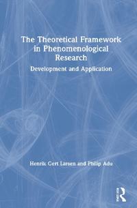 The Theoretical Framework in Phenomenological Research