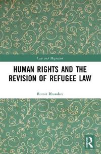 Bokomslag för "Human Rights and The Revision of Refugee Law"