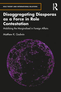 Bokomslag för "Disaggregating Diasporas as a Force in Role Contestation"