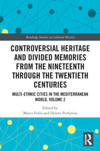 Bokomslag för "Controversial Heritage and Divided Memories from the Nineteenth Through the Twentieth Centuries"