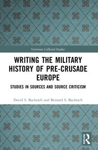 Writing the Military History of Pre-Crusade Europe