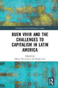 Buen Vivir and the Challenges to Capitalism in Latin America