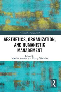 Bokomslag för "Aesthetics, Organization, and Humanistic Management"