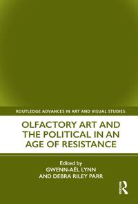 Bokomslag för "Olfactory Art and the Political in an Age of Resistance"